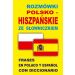 Rozmówki  polsko-hiszpańskie ze słowniczkiem: Frases en polaco y español con diccionario